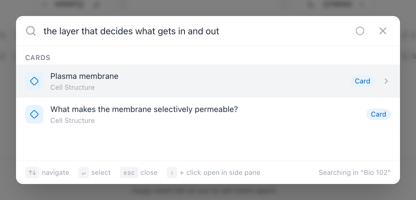 Searching "the layer that decides what gets in and out" — none of the words match, but semantic search surfaces the Plasma membrane card