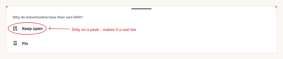 A peek pill's menu with the Keep open row circled in red — choosing it turns the peek into a real tab